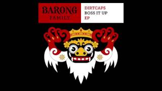 Dirtcaps - Boss it Up ft The Kemist (Original Mix) [OUT NOW]