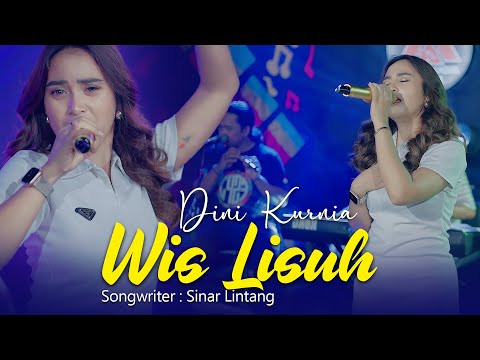 Dini Kurnia - Wis Lisuh [Official Live Music Video]