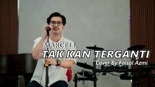 Download lagu Takkan Terganti - Marcell Cover By Faisal Azmi mp3