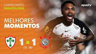 PORTUGUESA 1 (7) X (8) 1 CORINTHIANS | MELHORES MOMENTOS | QUARTAS | PAULISTÃO 2026 | ge.globo