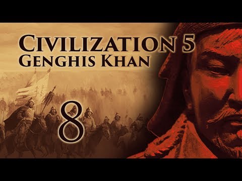 Part 8: Let's Play Civilization 5, The Mongols - "The Empire Strikes Back"