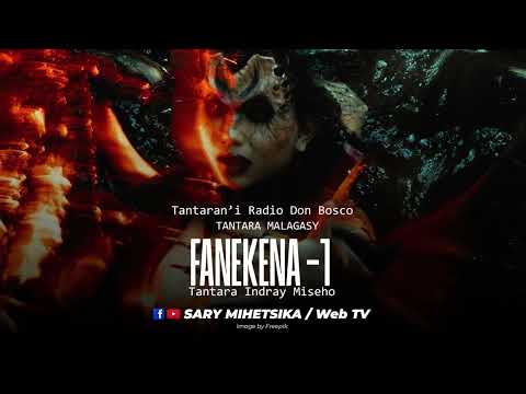 Tantara Malagasy - FANEKENA-1 (Tantaran'i Radio Don Bosco) Tantara Indray Mihaino