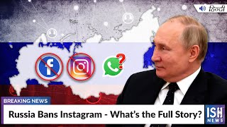 Russia Bans Instagram - What’s the Full Story?