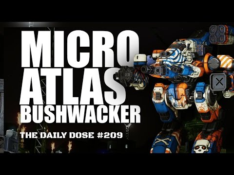 "The Micro Atlas" Bushwacker BSW-2X - Mechwarrior Online The Daily Dose #209