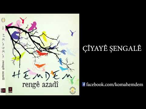 KOMA HEMDEM ÇÎYAYÊ ŞENGALÊ