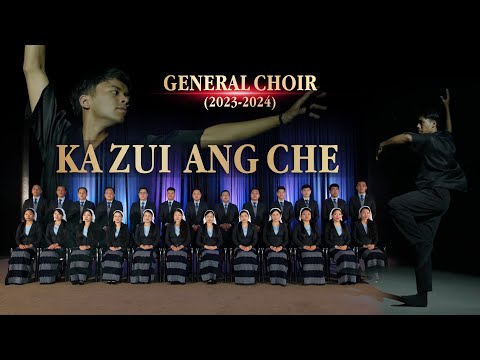General Choir (2023 - 2024) - Ka zui ang che (Official)