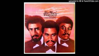 The Main Ingredient - All Because of You