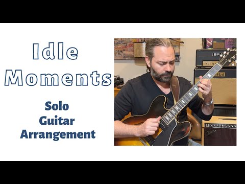 Idle Moments - Jazz Guitar Chord Melody