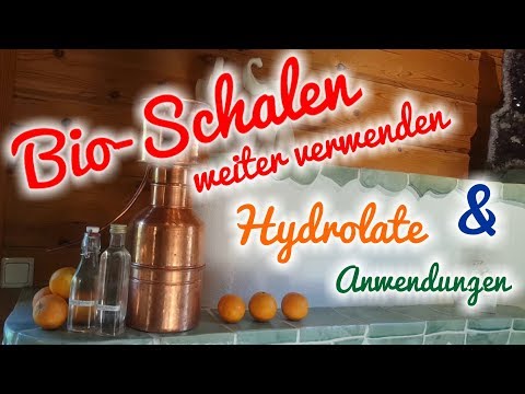 Bio-Schalen weiter verwenden - Hydrolate und Anwendungen