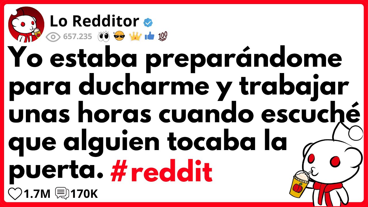 Yo estaba preparándome para DUCHARME y TRABAJAR unas horas cuando escuché que alguien tocaba la...