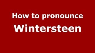 How to pronounce Wintersteen