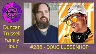DTFH #288 - DOUG LUSSENHOP video