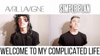 Simple Plan &amp; Avril Lavigne (MASHUP) - Welcome To My Complicated Life