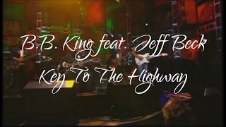 B.B. King & Jeff Beck - Key To The Highway (SR)