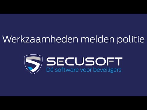 Werkzaamheden aanmelden bij politie - Secusoft, dé software voor beveiligers