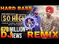 So High Sidhu Moosewala Dj Remix Song | Byg Byrd | New Punjabi Dj Remix Song 2023