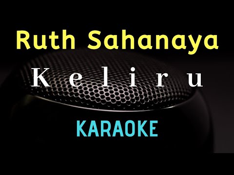 RUTH SAHANAYA - Keliru ( Karaoke ) - Tanpa vocal