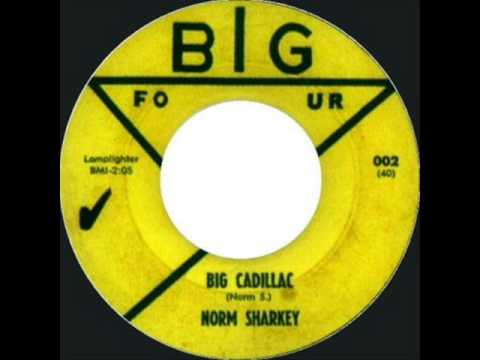 Norm Sharkey - Big Cadillac