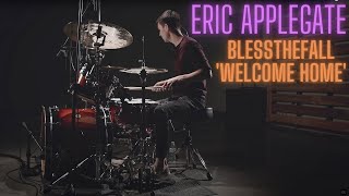 Eric Applegate - Blessthefall - &#39;Welcome Home&#39; Drum Remix