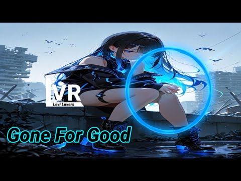 Nightcore - Gone For Good (Rival, Jim Yosef, Alaina Cross)