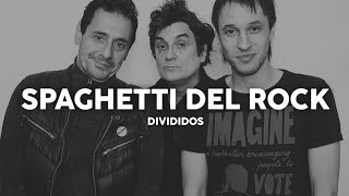 Divididos - Spaghetti del Rock (Letra)