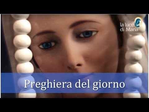 La preghiera del giorno 7 novembre 2018 - La luce di Maria ❤️👏