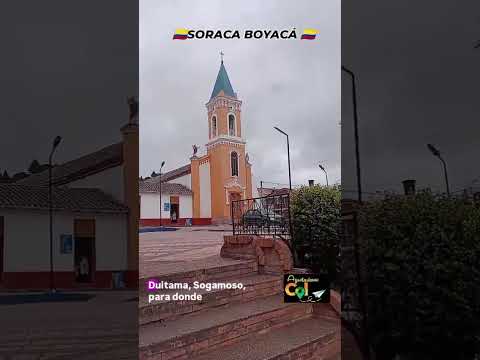 🇨🇴Bienvenidosal Municipiode Soraca Boyaca,Quieneslo conocen?¿🇨🇴.#soraca #jenesano  #colombia #boyaca