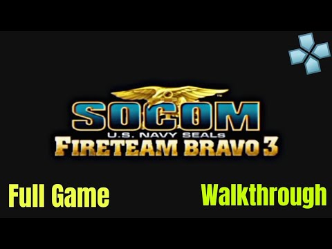 SOCOM : U.S. Navy SEALs  FIRE TEAM Bravo 3(PSP) — FULL GAME WALKTHROUGH  | No Commentary