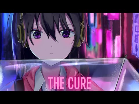 [Nightcore] - The Cure - (EQRIC &  PHARA H & Ceara Cavalieri Cover)