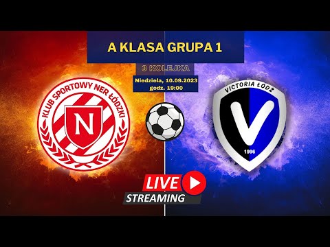 NER Łódzki - Victoria Łódź - A klasa grupa 1 - 3 kolejka - na żywo