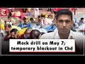 Temporary Blackout Scheduled As Chd Admn To Conduct Mock Drill On May 7 Public Cooperation Urged