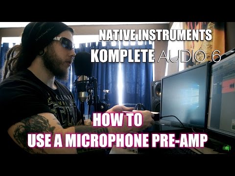 KOMPLETE AUDIO 6 - HOW TO USE A MIC PRE-AMP (Applies to ANY Interface)