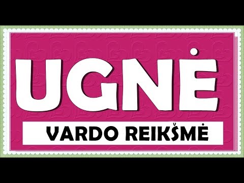 VARDAS UGNĖ- REIKŠMĖ, KILMĖ, HOROSKOPAS