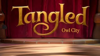 Tangled / Enrolados - Owl City • Can&#39;t Live Without You
