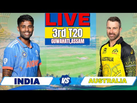 India vs Australia Live 3rd T20 Match, Guwahati | Live Match Score & Commentary | IND Vs AUS Today