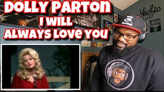 Dolly Parton - I Will Always Love You | REACTION