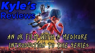 Miraculous: Ladybug and Cat Noir, The Movie - Kyle’s Review