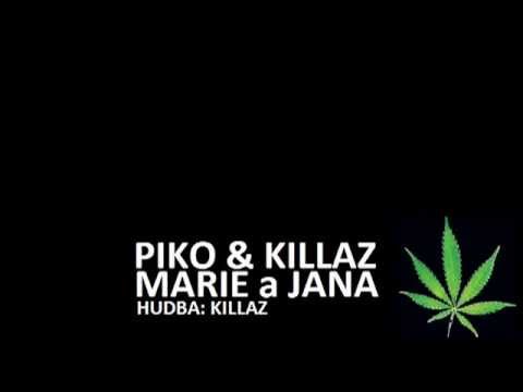 Piko & Killaz - Marie a Jana   2012   Hudba  Killaz (High)