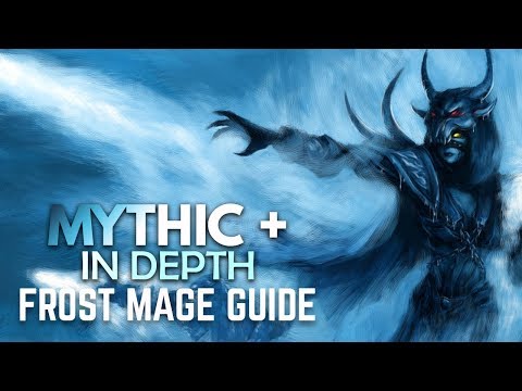 WoW - Legion Mythic+ Frost Mage Guide (7.3.5)