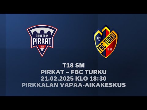 T18 SM-sarja: Pirkat - FBC Turku (21.02.2025)