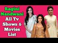 Ragini Nandwani All Tv Serials List Full Filmography Indian Television Actress