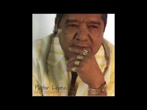 PASTOR LOPEZ MIX (Soy Un Pobre Venadito Que Habita En La Cerrania)