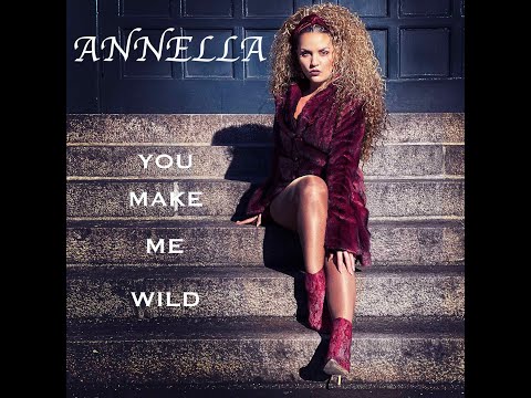 Annella - You Make Me Wild (Lyric video)