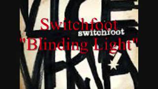 Switchfoot &quot;Blinding Light&quot;