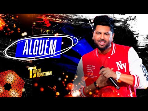 Thiago Jhonathan - Alguém (Video Oficial)