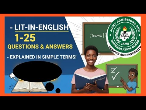 2024 JAMB LITERATURE IN ENGLISH QUESTIONS, ANSWERS, AND EXPLANATIONS FROM 1-25
