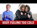 The 4 Causes Of Feeling Too Cold Dr Berg