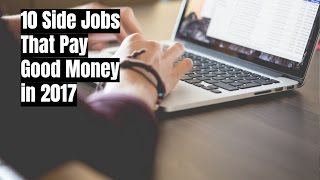 10 Side Jobs That Pay Good Money in 2017