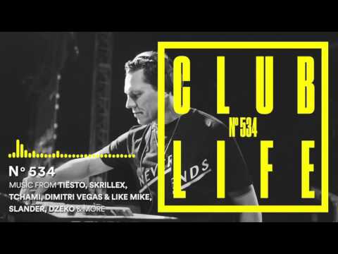 Club Life by Tiësto Episode 534 First Hour (Podcast)