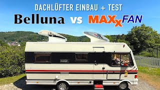 Belluna vs Maxxfan regenfester Dachlüfter Einbau +Test wer ist die bessere Alternative ?
